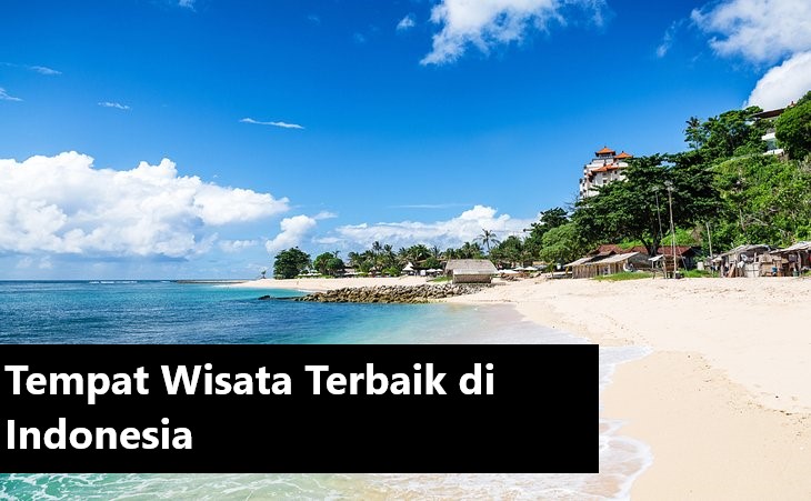 Tempat Wisata Terbaik di Indonesia